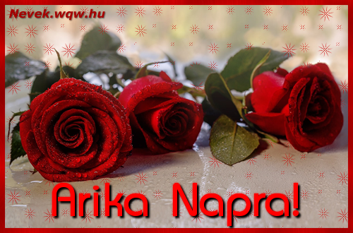Szép vörös rózsaszálak Arika névnapra.