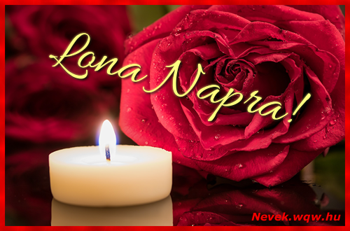 Kpeslap Lona nvnapra. Lona napra szeretettel. Sok boldog nvnapot!