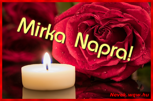Kpeslap Mirka nvnapra. Mirka napra szeretettel. Sok boldog nvnapot!