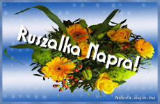 Ezzel a virgcsokorral kvnunk, sok boldog Ruszalka napot!